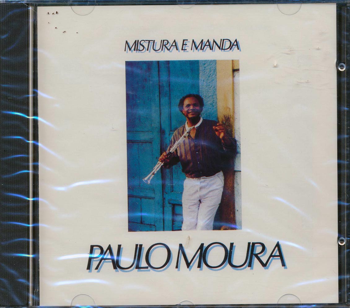 Paulo Moura - Mistura E Manda