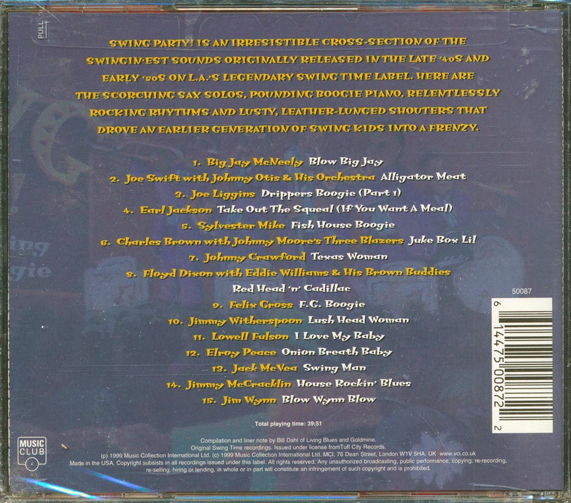 Big Jay McNeely, Joe Swift, Johnny Otis, Earl Jackson, Etc. - Swing Party! House Rockin' Swing And Jump Jive Boogie