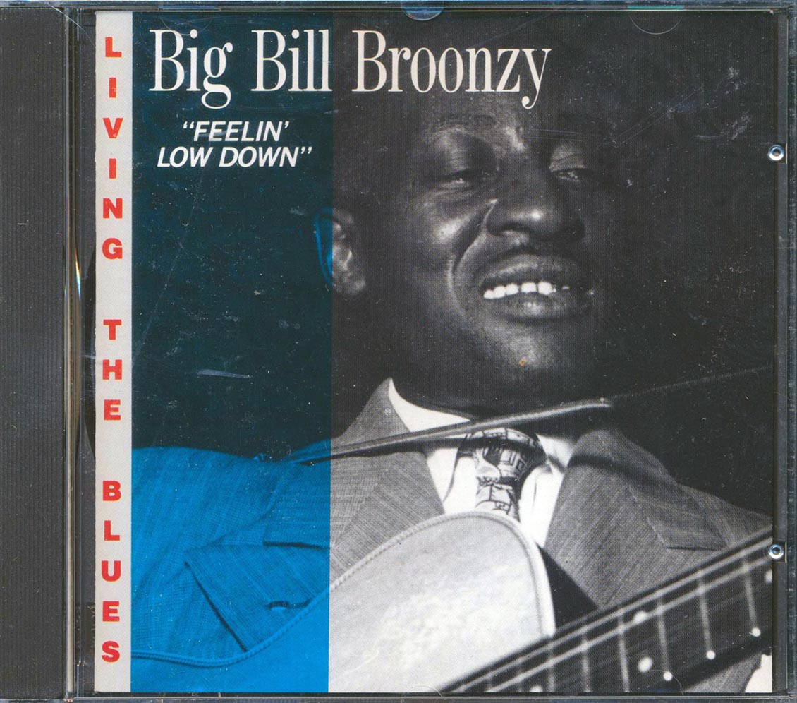 Big Bill Broonzy - Feelin' Low Down: Living The Blues