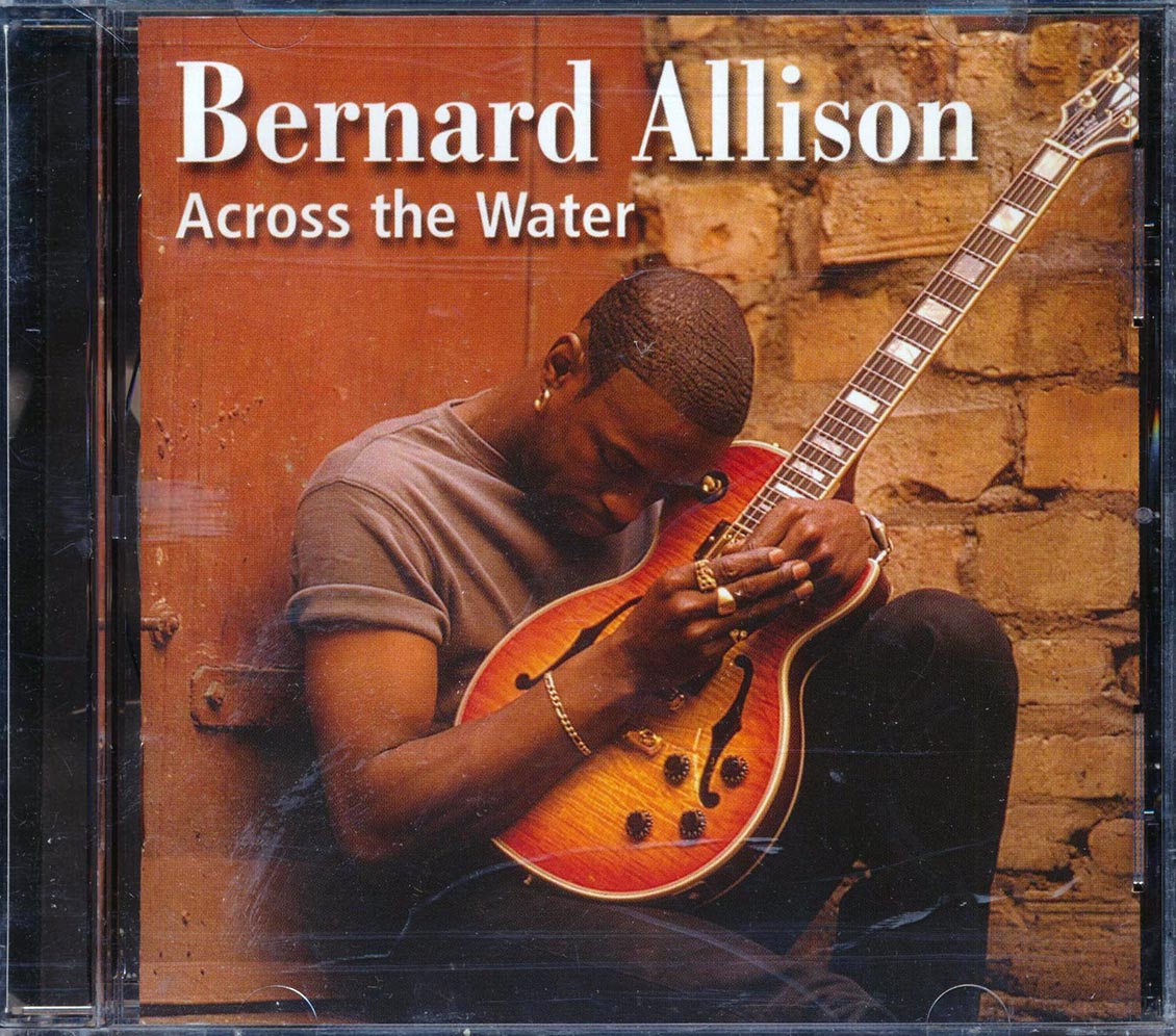 Bernard Allison - Across The Water (incl. 16-page booklet)