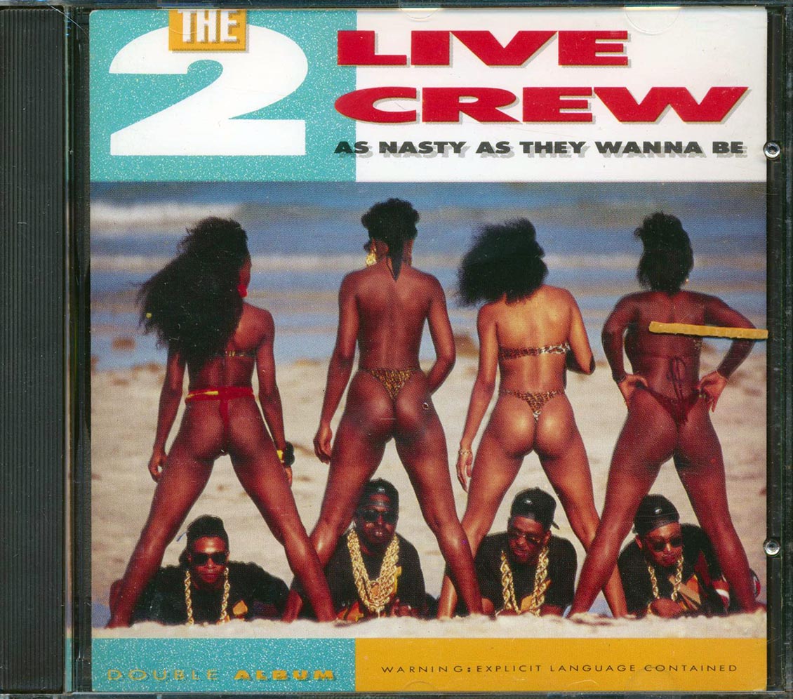 2 Live Crew - As Nasty As They Wanna Be