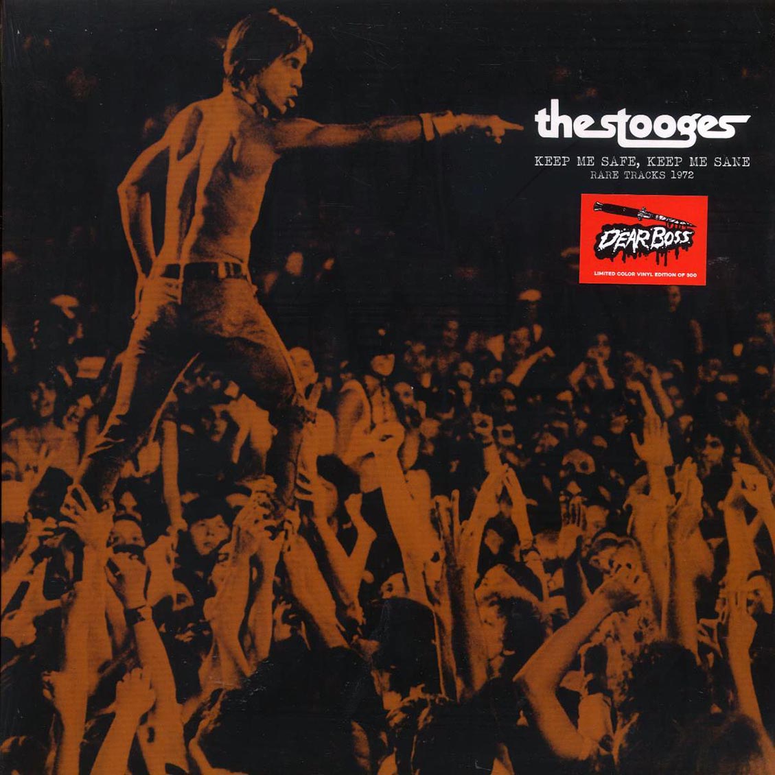 The Stooges - Keep Me Safe, Keep Me Sane: Rare Tracks 1972 (ltd. 300 copies made)