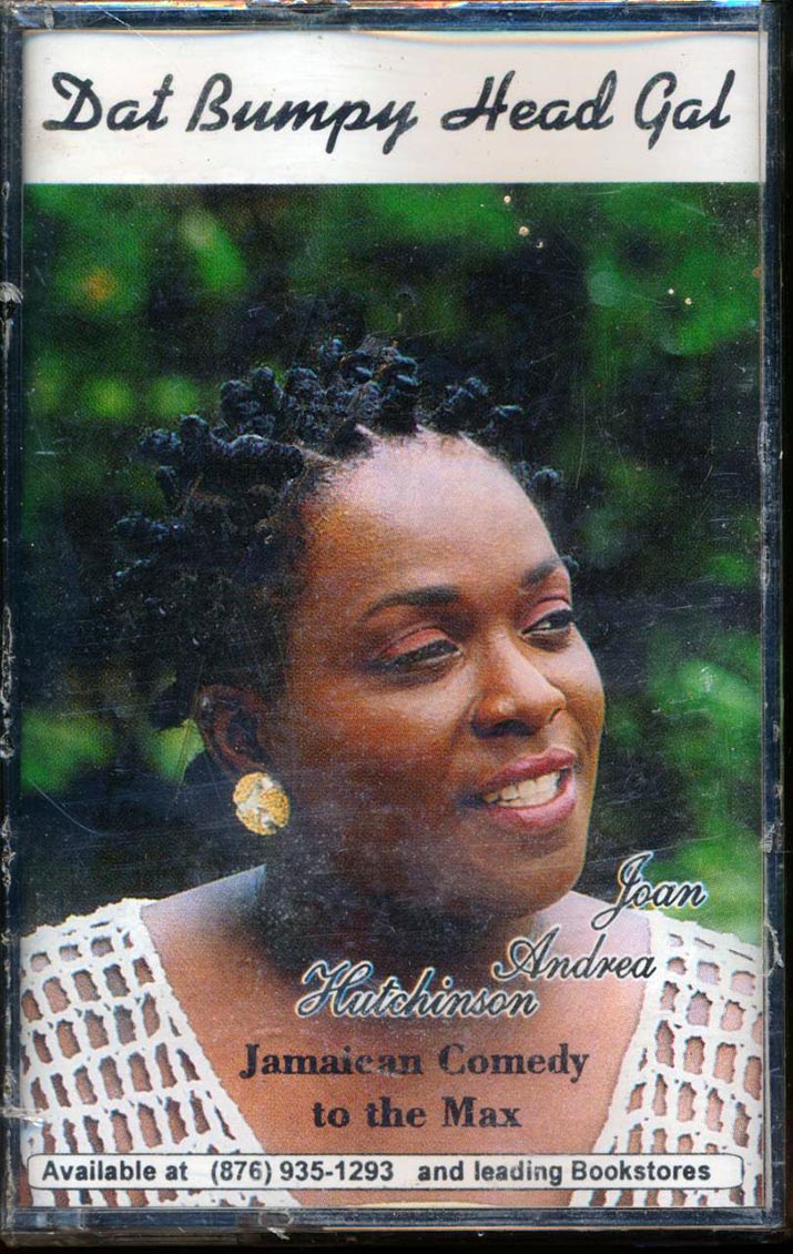 Joan Andrea Hutchinson - Dat Bumpy Head Gal: Jamaican Comedy To The Max (orig. press)