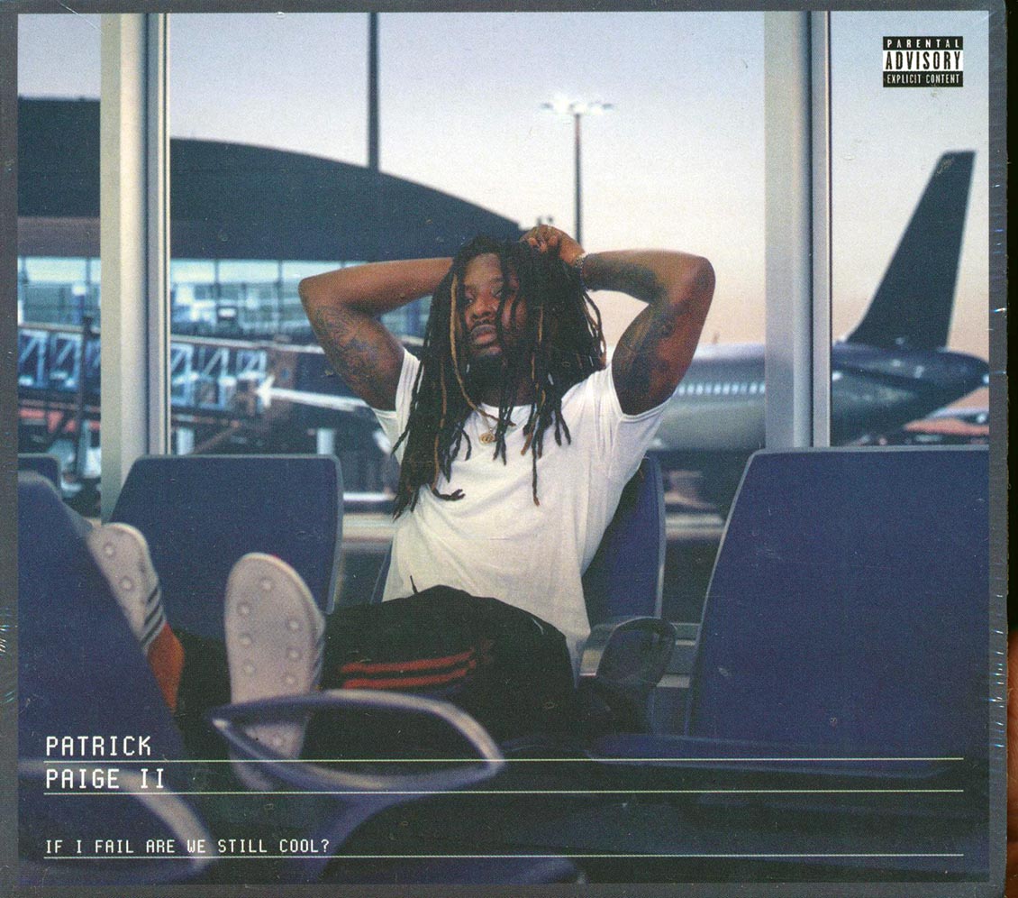Patrick Paige II - If I Fail Are We Still Cool?