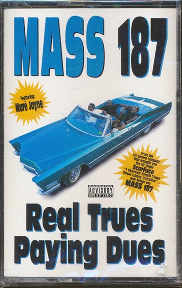 Mass 187 - Real Trues Paying Dues