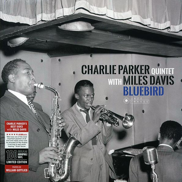 Charlie Parker Quintet, Miles Davis - Bluebird (ltd. ed.) (180g)