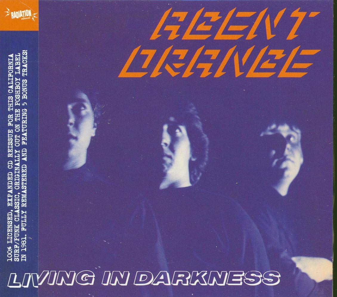 Agent Orange - Living In Darkness (remastered)