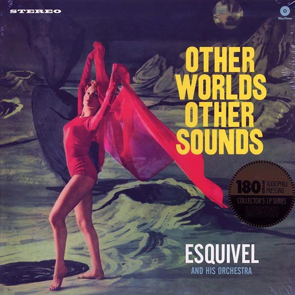 Esquivel & His Orchestra - Other Worlds Other Sounds (+bonus track) (180g)