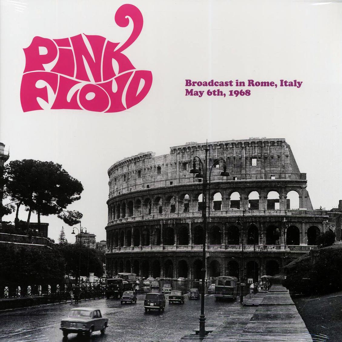 Pink Floyd - Broadcast In Rome, Italy, May 6th, 1968 (ltd. ed.)