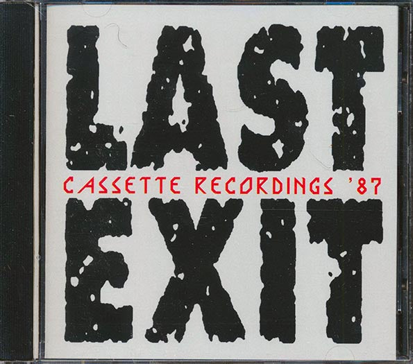 Last Exit - Cassette Recordings '87