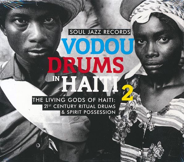 Drummers Of The Societe Absolument Guinin - Vodou Drums In Haiti 2: The Living Gods Of Haiti 21st Century Ritual Drums & Spirit Possession