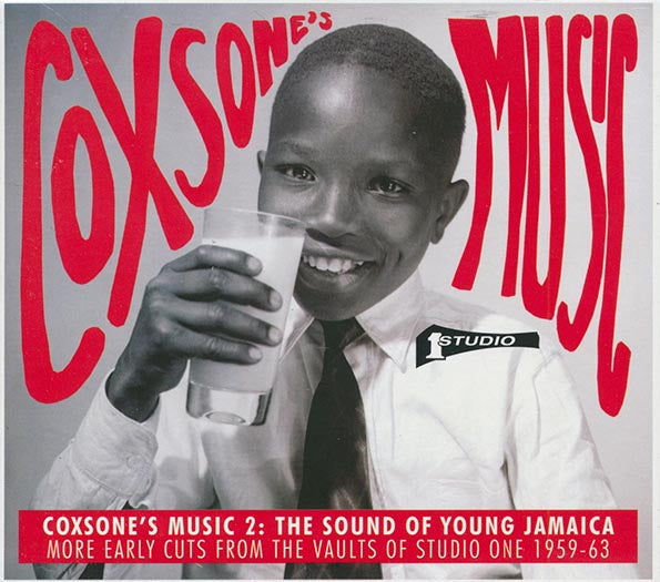 Don Drummond, Roland Alphonso, The Maytals, Owen Gray, Tommy McCook, Etc. - Coxsone's Music 2: The Sound Of Young Jamaica, More Early Cuts From The Vaults Of Studio One 1959-63 (41 tracks) (2xCD)