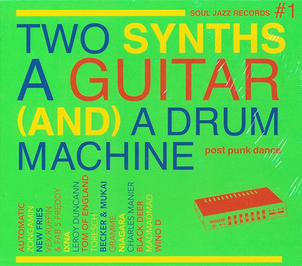 Various - Two Synths A Guitar And A Drum Machine #1: Post Punk Dance