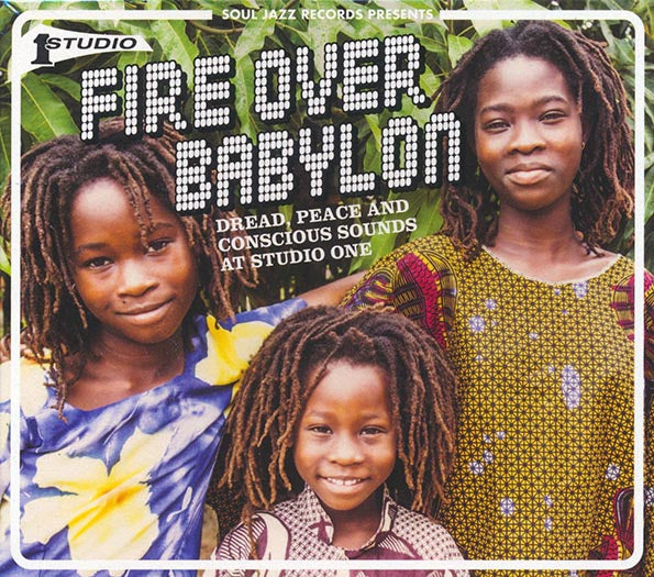 Various - Fire Over Babylon: Dread, Peace And Conscious Sounds At Studio One
