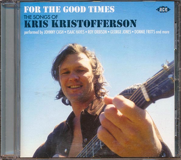 Kris Kristofferson - For The Good Times: The Songs Of Kris Kristofferson