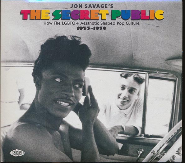 Jon Savage - Jon Savage's The Secret Public: How The LGBTQ+ Aesthetic Shaped Pop Culture 1955- 1979 (2xCD)
