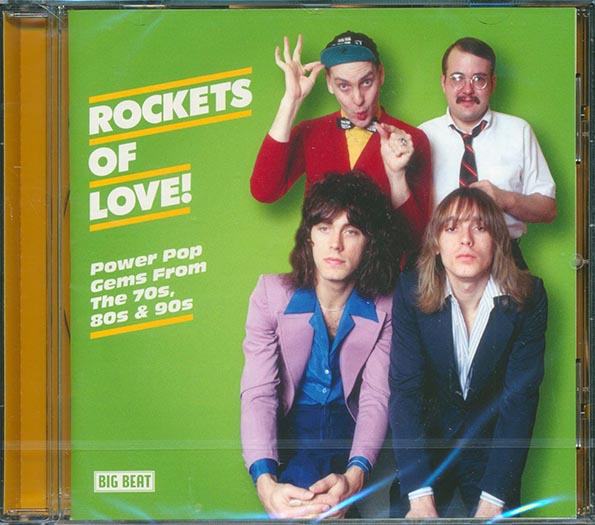 Various - Rockets Of Love!: Power Pop Gems From The 70s, 80s & 90s