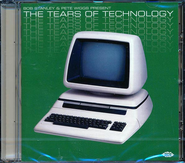 Bob Stanley & Pete Wiggs - The Tears Of Technology