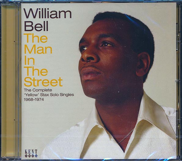 William Bell - The Man In The Street: The Complete Yellow Stax Solo Singles 1968-1974