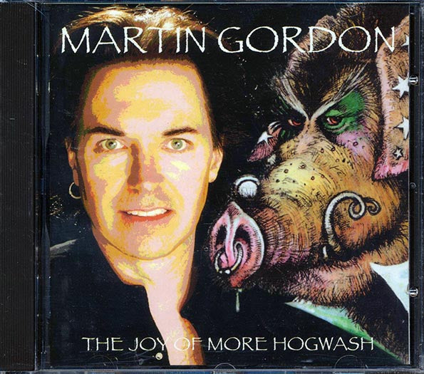 Martin Gordon - The Joy Of More Hogwash