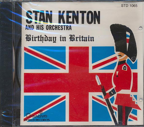 Stan Kenton & His Orchestra - Birthday In Britain