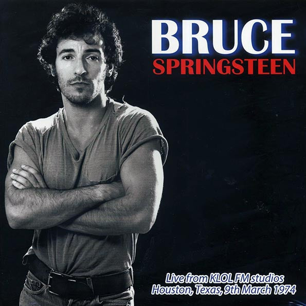Bruce Springsteen - Live From KLOL FM Studios, Houston, Texas, 9th March 1974