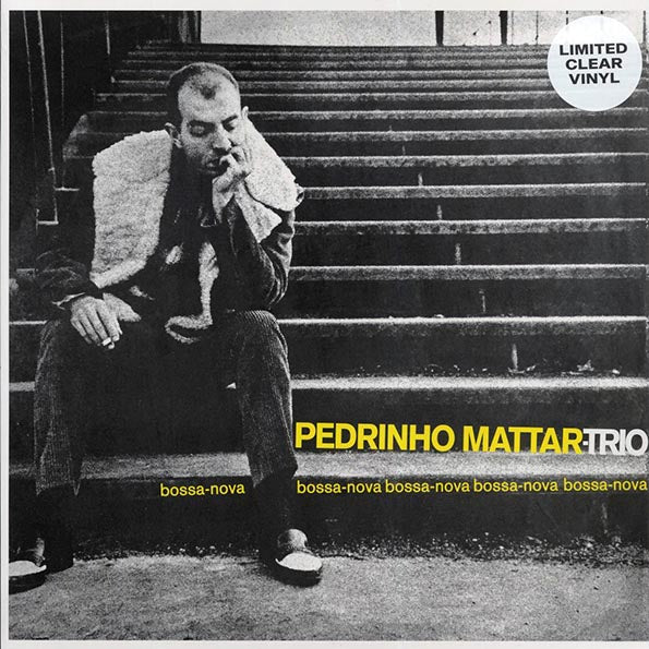 Pedrinho Mattar Trio - Bossa-Nova Bossa-Nova Bossa-Nova (clear vinyl)