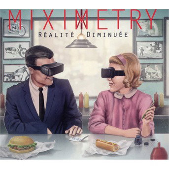 MIXIMETRY - REALITE DIMINUEE