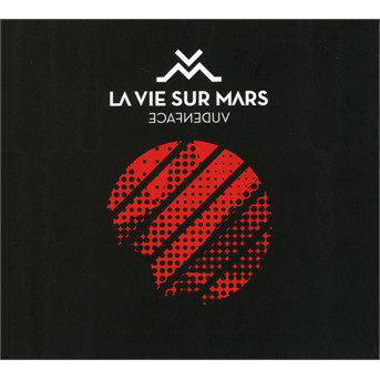 LA VIE SUR MARS - VUE D'EN FACE