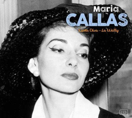 CALLAS,MARIA - CASTA DIVA & LA WALLI