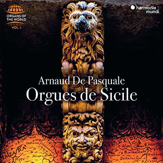 DE PASQUALE,ARNAUD - ORGUES DE SICILE (ORGANS OF THE WORLD, VOL. 1)