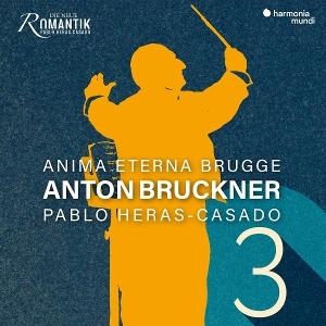 ANIMA ETERNA & PABLO HERAS-CASADO - BRUCKNER: SYMPHONY NO. 3 WAGNER SYMPHONY