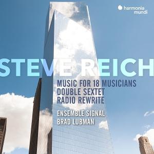 ENSEMBLE SIGNAL & BRAD LUBMAN - STEVE REICH: MUSIC FOR 18 MUSICIANS/DOUBLE SEXTET & RADIO REWRITE (LIMITED EDITION) (2CD)