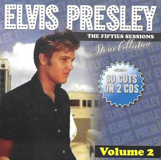PRESLEY,ELVIS - FIFTIES SESSIONS-STEREO COLLECTION, VOL. 2 (2CD)