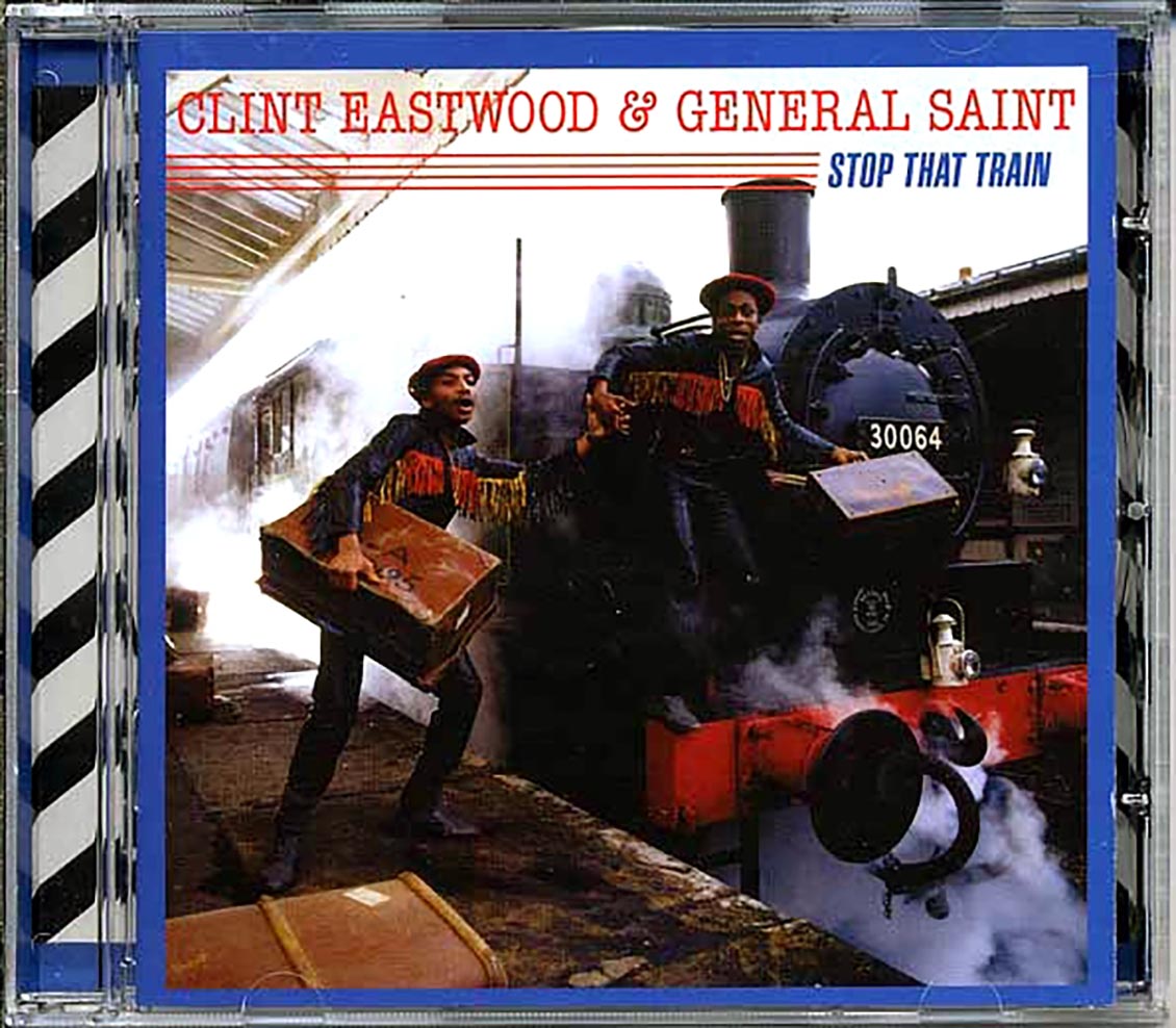 Clint Eastwood, General Saint - Stop That Train (With 3 Bonus Tracks)
