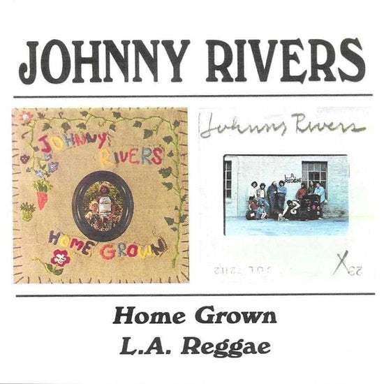 RIVERS,JOHNNY - HOME GROWN - L.A. REGGAE (2CD)