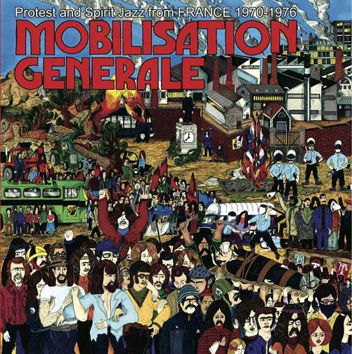 VARIOUS ARTISTS - MOBILISATION GENERALE: PROTEST & SPIRIT JAZZ FROM FRANCE 1970-1976 (2LP)