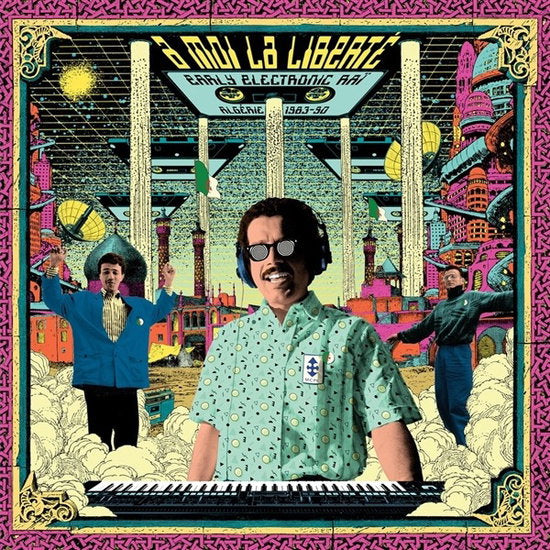 VARIOUS ARTISTS - MOI LA LIBERTE: EARLY ELECTRONIC RAI (2LP)