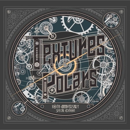 TEXTURES - POLARS (10TH ANNIVERSARY RELEASE)