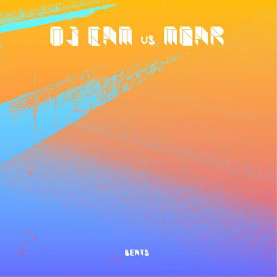 DJ CAM VS MOAR - BEATS