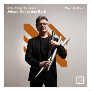 CROCI,MAURIZIO - J. S. BACH: DRITTER THEIL DER CLAVIER UBUNG (2CD)