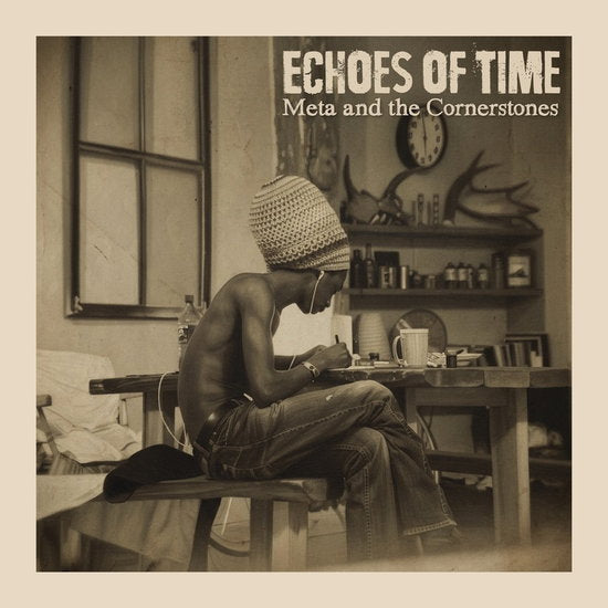 META & THE CORNERSTONES - ECHOES OF TIME (2LP)