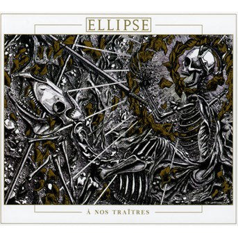 ELLIPSE - NOS TRAITRES