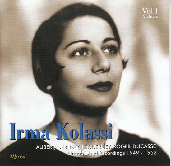KOLASSI,IRMA - AUBER, DEBUSSY, ROGER-DUCASSE: PIANO WKS