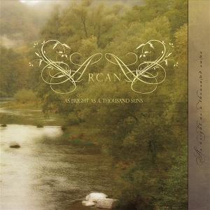 ARCANA - AS BRIGHT AS A THOUSAND SUNS