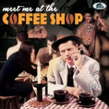 Various Artists - Meet Me At The Coffee Shop