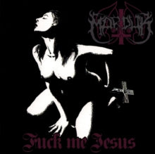 Marduk - Fuck Me Jesus (re-issue)
