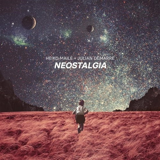 MAILE,HEIKO & JULIAN DEMARRE - NEOSTALGIA