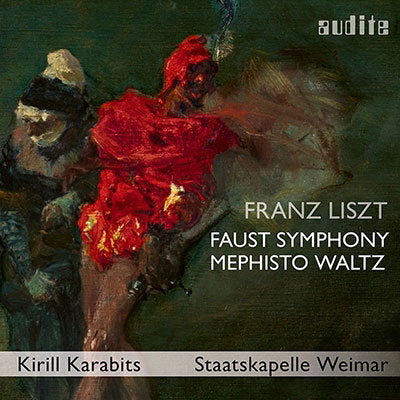 VARIOUS ARTISTS - LISZT: A FAUST SYMPHONY, S. 108; MEPHISTO WALTZ NO. 3, S. 216
