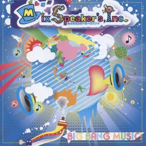 MIX SPEAKERS INC - BIG BANG MUSIC